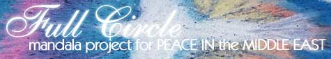 Full Circle - Mandala Project for peace in the Middle East